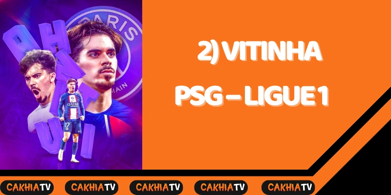 Vitinha ứng viên Quả Bóng Vàng 2025 – cakhiatv